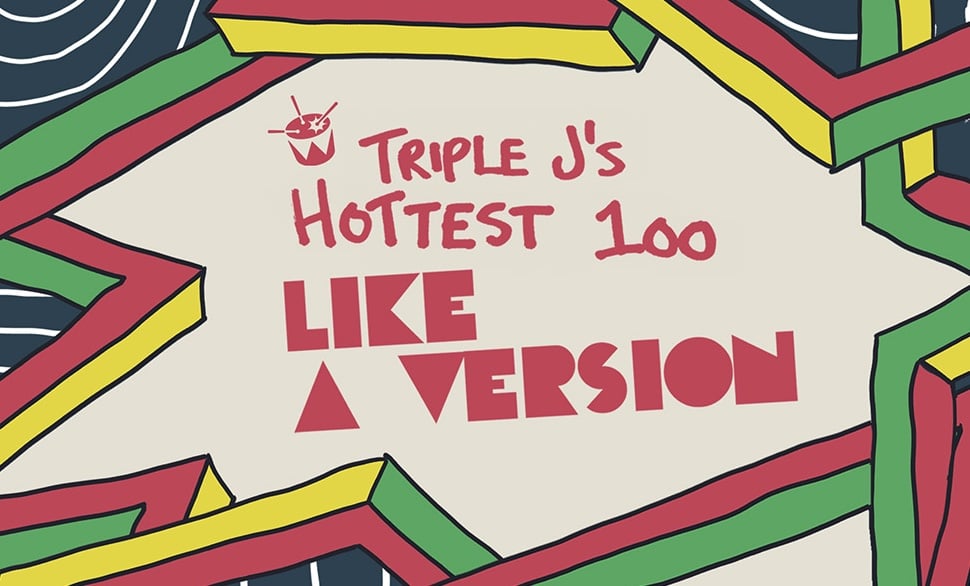 My Favorite triple j’s Like A Version Covers of All-Time